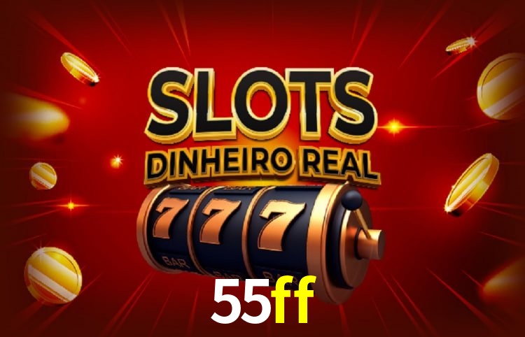 Bônus e promoções da 55ff